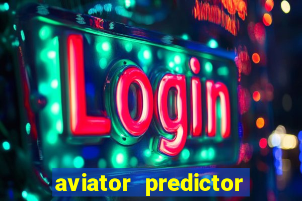 aviator predictor v4.0 download